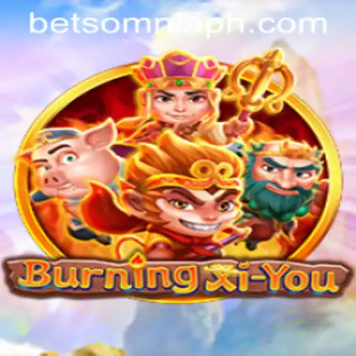 Immersing in the World of BurningXiYou: A Gaming Adventure